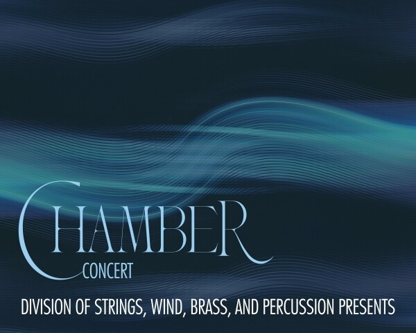 Chamber Concert, division of strings, wind, brass, and percussion presents